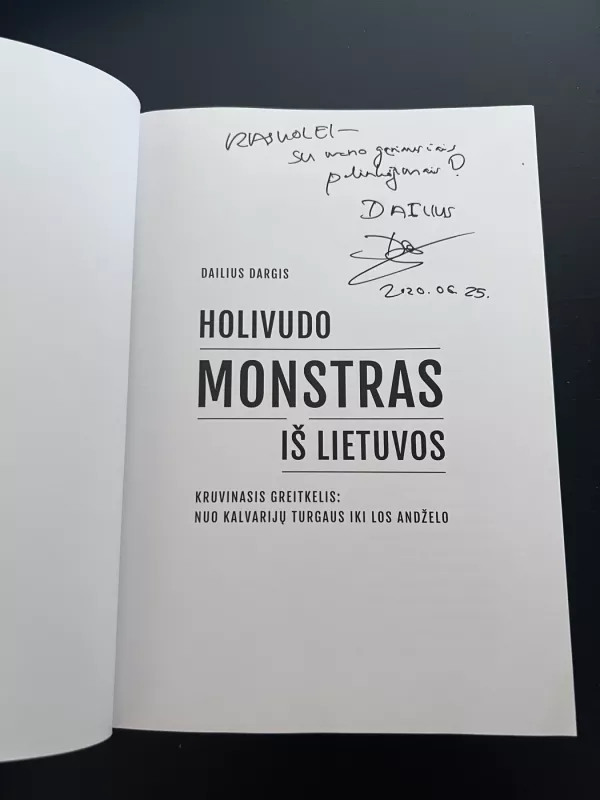Holivudo monstras iš Lietuvos: kruvinasis greitkelis nuo Kalvarijų turgaus iki Los Andželo - Dailius Dargis, knyga 3