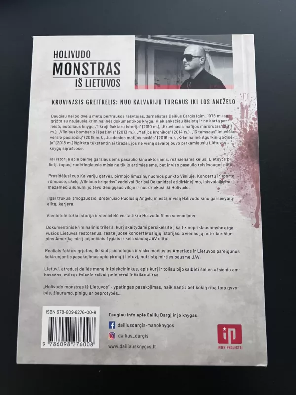 Holivudo monstras iš Lietuvos: kruvinasis greitkelis nuo Kalvarijų turgaus iki Los Andželo - Dailius Dargis, knyga 4