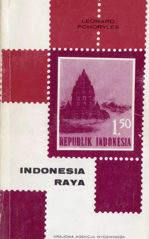 Indonesia Raya - Leonard Pohoryles, knyga 2