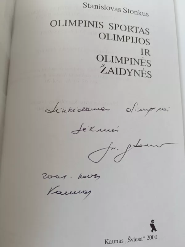 OLIMPINIS SPORTAS: OLIMPIJOS IR OLIMPINĖS ŽAIDYNĖS - Stanislovas Stonkus, knyga 4