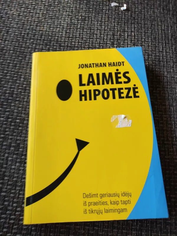 Laimės hipotezė - Jonathan Haidt, knyga 4