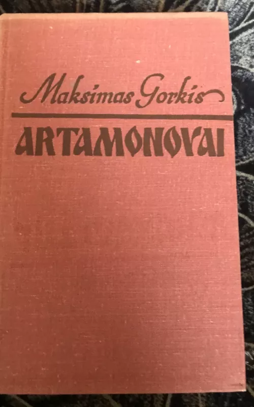 Artamonovai - Maksimas Gorkis, knyga