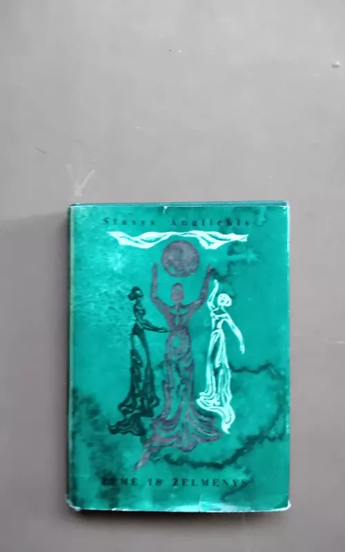 Žemė ir želmenys - Stasys Anglickis, knyga