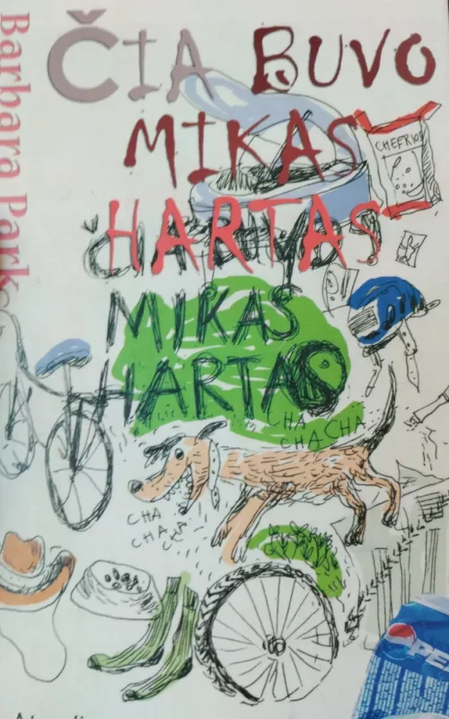 Čia buvo Mikas Hartas - Barbara Park, knyga
