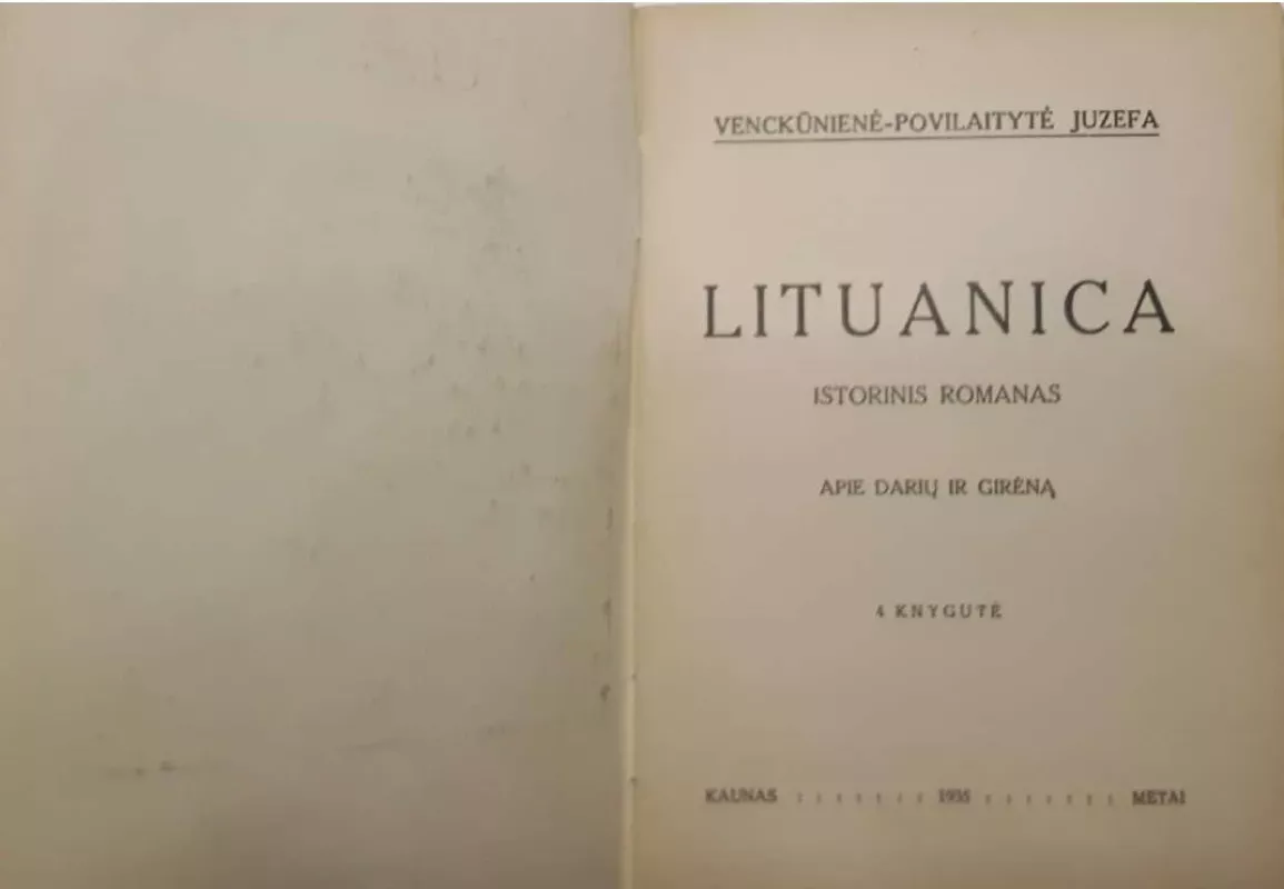 Lituanica (4 knygos) - Juzefa Venckūnienė-Povilaitytė, knyga 4