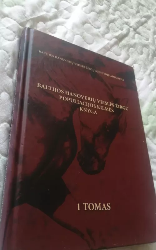 Baltijos Hanoverių Veislės Žirgų Populiacijos kilmės knyga - Autorių Kolektyvas, knyga 2