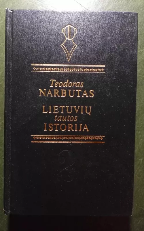 Lietuvių tautos istorija (II tomas) - Teodoras Narbutas, knyga