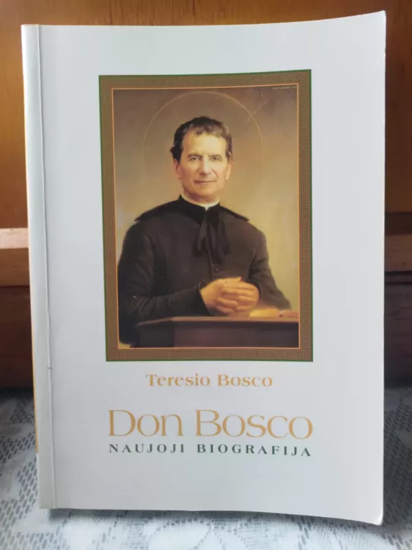 Don Bosco: naujoji biografija - Teresio Bosco, knyga
