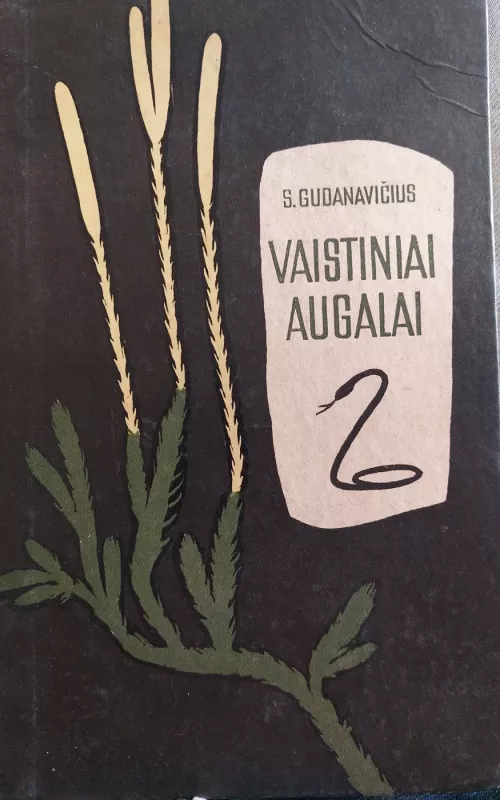 Vaistiniai augalai - S. Gudanavičius, knyga