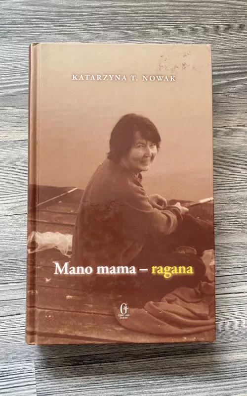 Mano mama - ragana: pasakojimas apie Dorotą Terakowską - Katarzyna T. Nowak, knyga 2