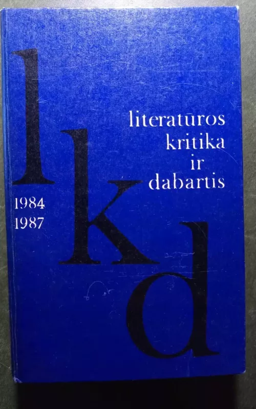Lietuvių literatūros kritika ir dabartis 1984 - 1987 - Elena Bukelienė, knyga