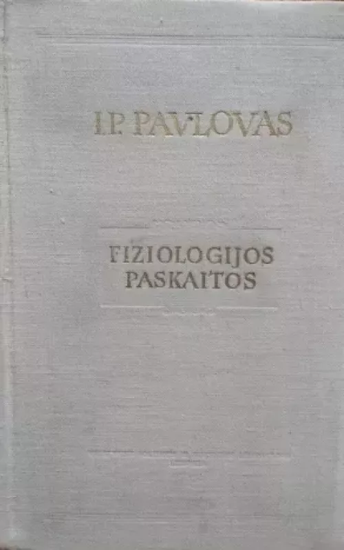 Fiziologijos paskaitos - I. P. Pavlovas, knyga