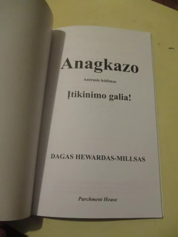 Anagkazo Įtikinimo galia - Dagas Hewardas Millsas, knyga 3