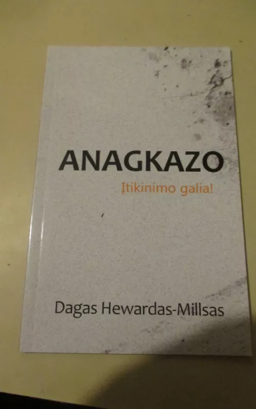 Anagkazo Įtikinimo galia - Dagas Hewardas Millsas, knyga 2