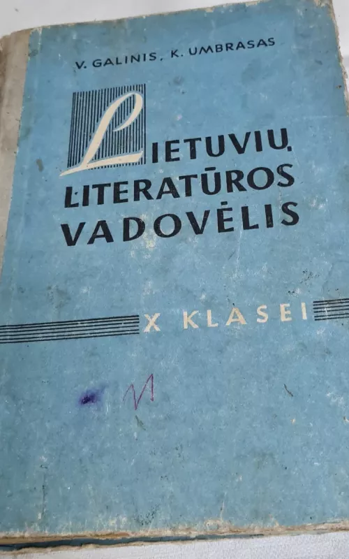 Lietuvių literatūros vadovėlis X klasei - V. Galinis, knyga