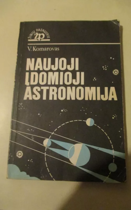 Naujoji idomioji astronomija: Knyga mokiniams / Orig. red. J. Jefremovas - V. Komarovas, knyga 2