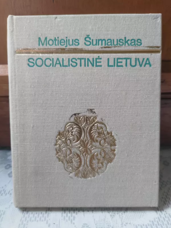 Socialistinė Lietuva - Motiejus Šumauskas, knyga