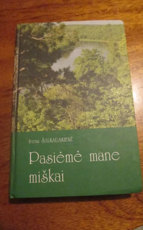 Pasiėmė mane miškai - Irena Šalkauskienė, knyga 2
