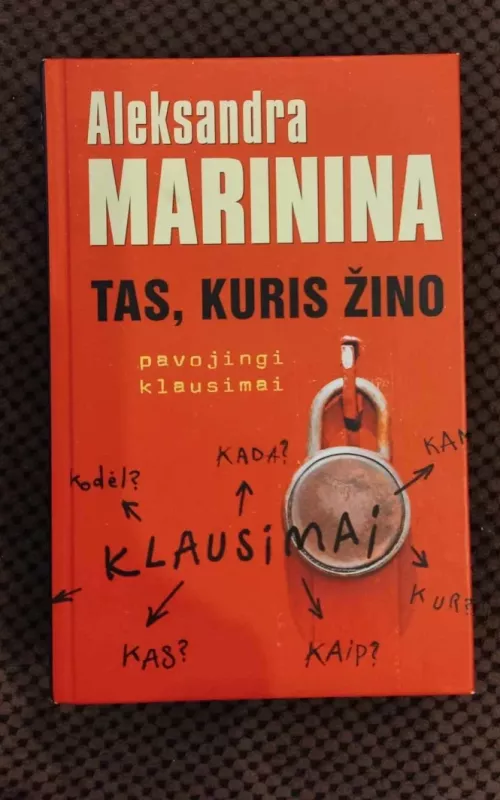 Tas, kuris žino. Pavojingi klausimai - Aleksandra Marinina, knyga