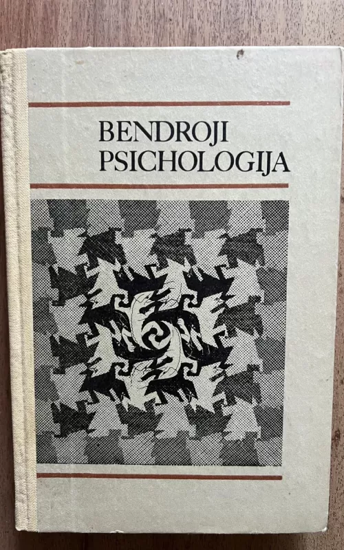 Bendroji psichologija - A. Gučas, knyga