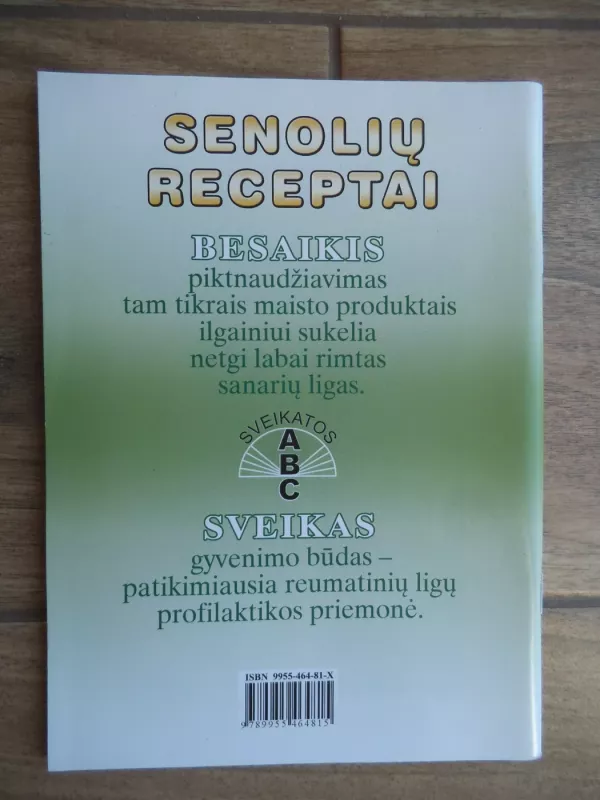 Senolių receptai: Sąnarių ligoms gydyti - Valdas Sasnauskas, knyga 3