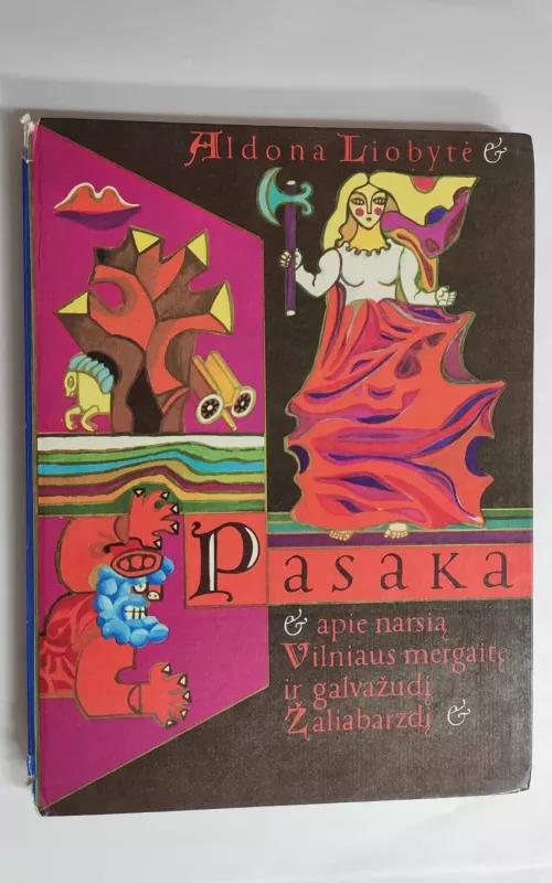 Pasaka apie narsią Vilniaus mergaitę ir galvažudį Žaliabarzdį - Aldona Liobytė, knyga 2