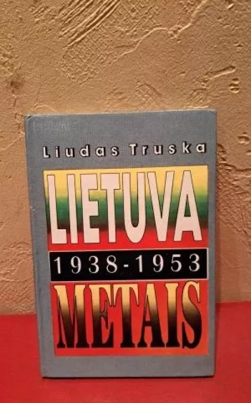 Lietuva 1938-1953 metais - Liudas Truska, knyga