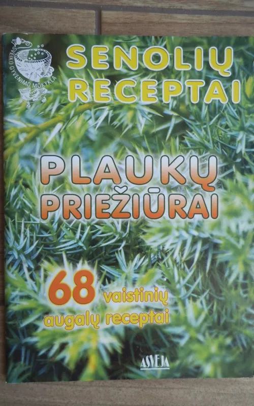 Senolių receptai plaukų priežiūrai - S. M. Kalasauskienė, knyga 2