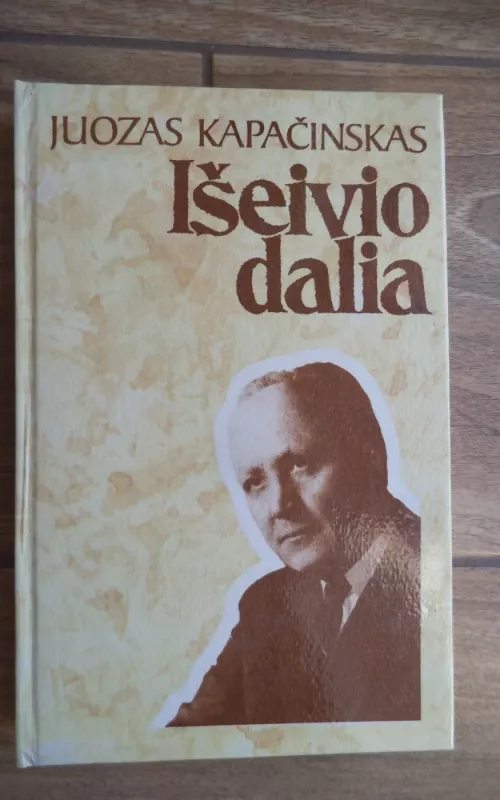 Išeivio dalia - Juozas Kapačinskas, knyga 2
