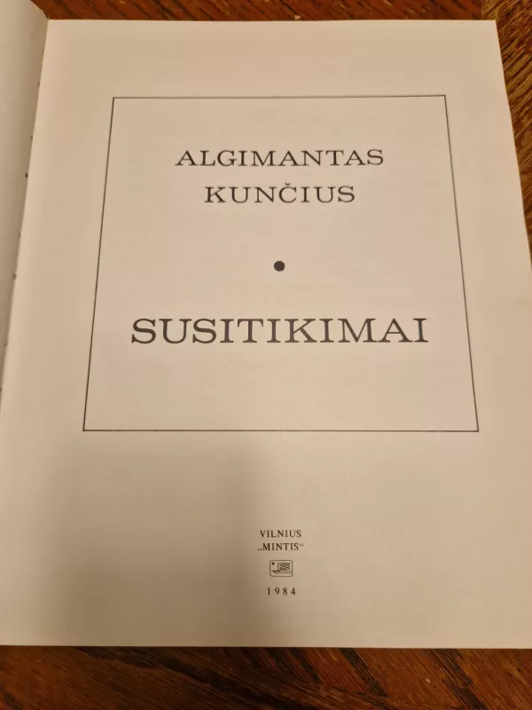 Susitikimai - Algimantas Kunčius, knyga 3