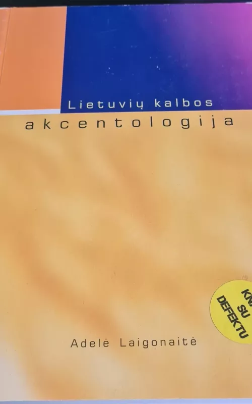 Lietuvių kalbos akcentologija - A. Laigonaitė, knyga