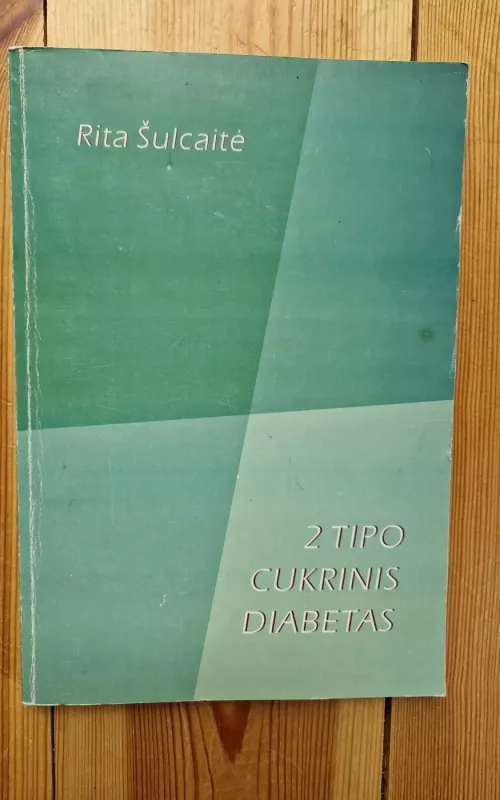 2 tipo cukrinis diabetas - Rita Šulcaitė, knyga