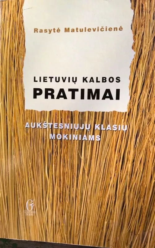 Lietuvių kalbos pratimai aukštesniųjų klasių mokiniams - Rasytė Matulevičienė, knyga