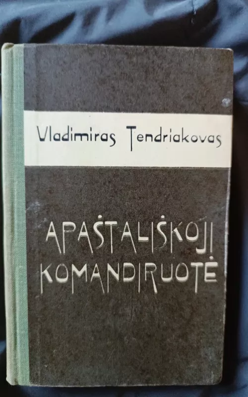 Apaštališkoji komandiruotė - Vladimiras Tendriakovas, knyga