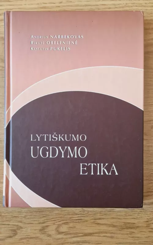 Lytiškumo ugdymo etika - A. Narbekovas, B.  Obelenienė, ir kt. , knyga
