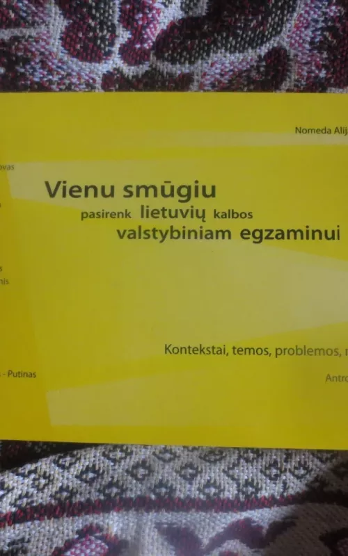Vienu smūgiu pasirenk lietuvių kalbos valstybiniam egzaminui. 2  dalis - Alijauskienė Nomeda, knyga