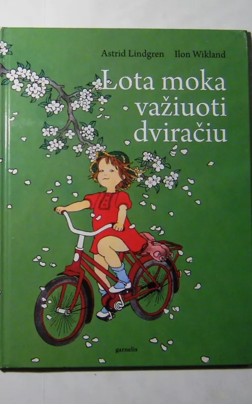 Lota moka važiuoti dviračiu - Astrid Lindgren, knyga