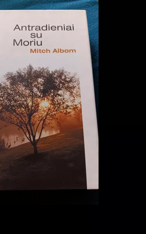 Antradieniai su Moriu - Mitch Albom, knyga
