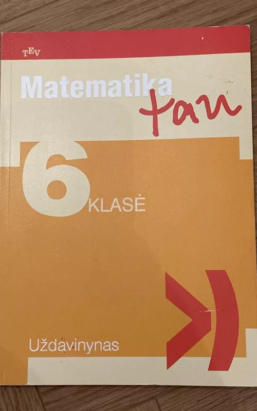 Matematika Tau 6 klasė. Uždavinynas - Rasa Butkevičienė, Žydrūnė  Stundžienė, Valdas  Vanagas, knyga