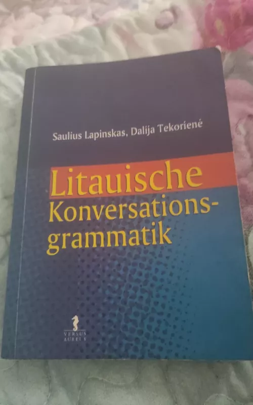 Litauische konversations-gramatik - Dalija Tekorienė, knyga