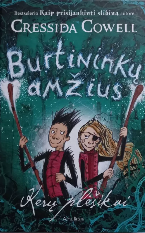 Burtininkų amžius (2) Kerų plėšikai - Cressida Cowell, knyga