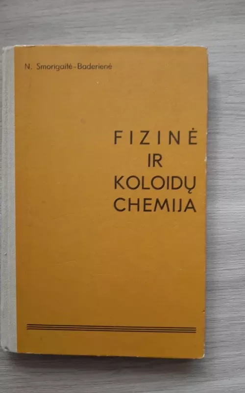 Fizinė ir koloidų chemija - N. Smorigaitė-Badarienė, knyga 2