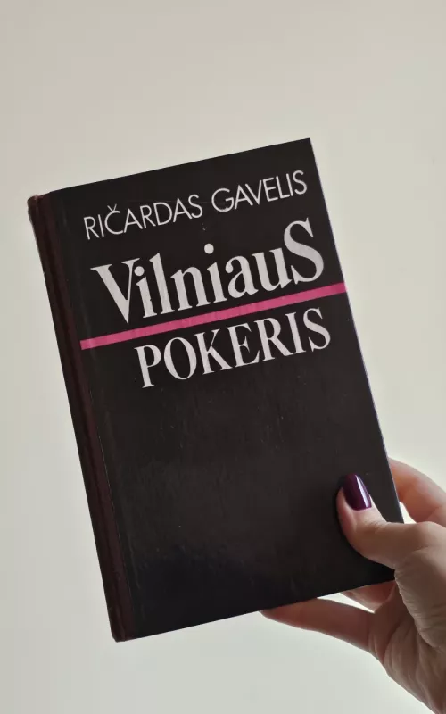 Vilniaus pokeris - Ričardas Gavelis, knyga
