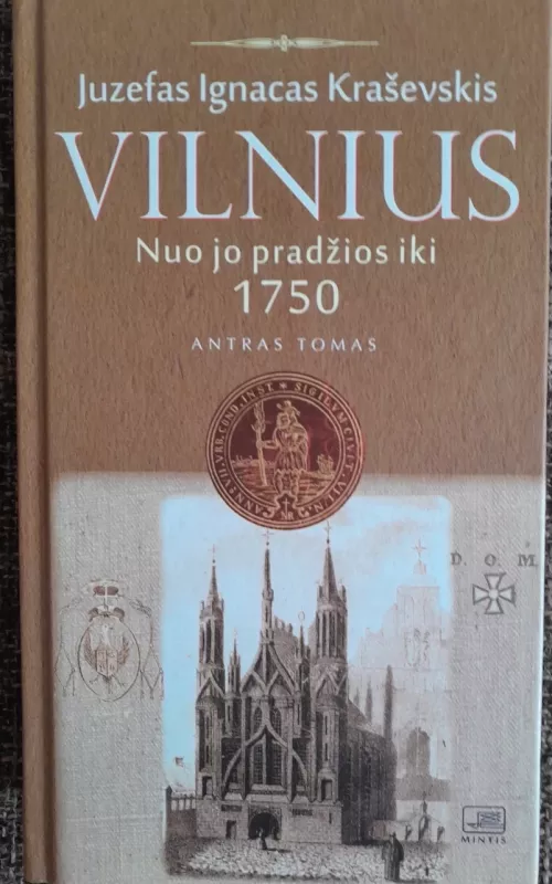 Vilnius nuo jo pradžios iki 1750 metų, II tomas - J.I. Kraševskis, knyga
