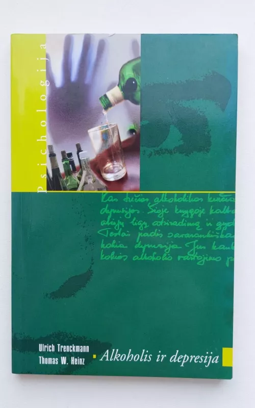 Alkoholis ir depresija - Ulrich Trenckmann, Thomas W.  Heinz, knyga