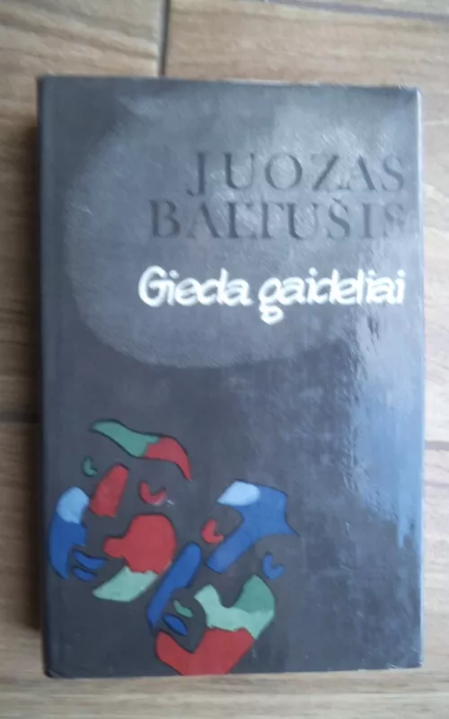 Gieda gaideliai - Juozas Baltušis, knyga 2