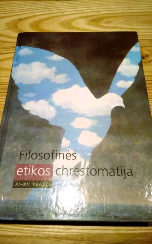 Filosofinės etikos chrestomatija XI - XII klasei - Jūratė Baranova, knyga