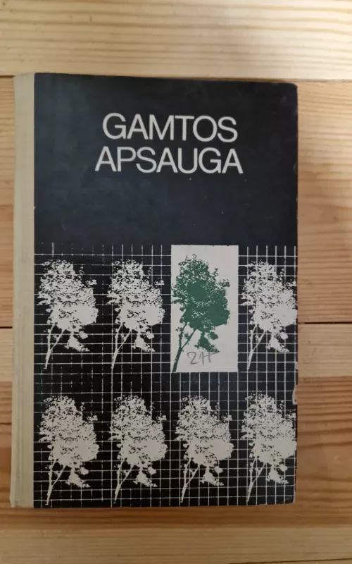 Gamtos apsauga - Autorių Kolektyvas, knyga