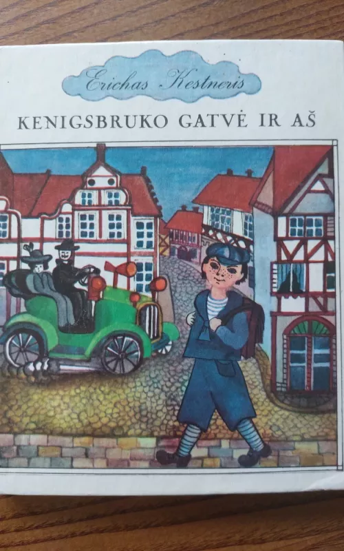 Kenigsbruko gatvė ir aš - Ėrichas Kestneris, knyga 2