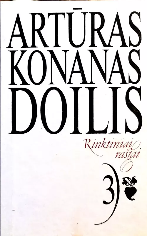 Rinktiniai raštai III tomas - Arthur Conan Doyle, knyga